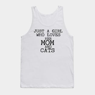 Just A Girl Who Loves Her Mom And Cats Funny Tank Top